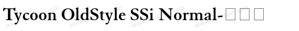 Tycoon OldStyle SSi Normal字体转换